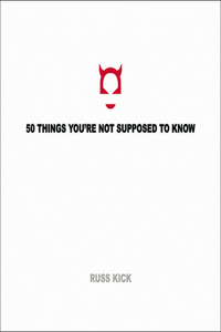 50 Things You'Re Not Supposed to Know