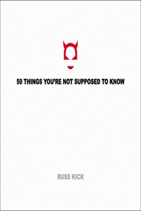 50 Things You'Re Not Supposed to Know
