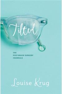 Tilted: The Post-Brain Surgery Journals