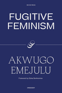 Fugitive Feminism