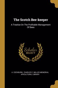 The Scotch Bee-keeper