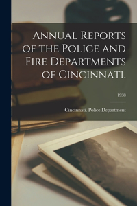 Annual Reports of the Police and Fire Departments of Cincinnati.; 1938