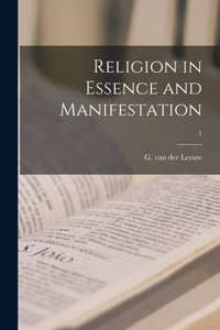 Religion in Essence and Manifestation; 1