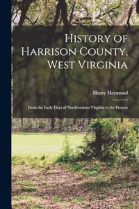 History of Harrison County, West Virginia
