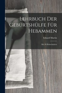 Lehrbuch Der Geburtshülfe Für Hebammen