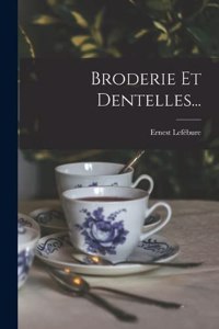 Broderie Et Dentelles...