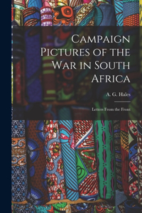 Campaign Pictures of the War in South Africa