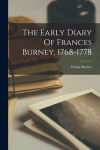Early Diary Of Frances Burney, 1768-1778