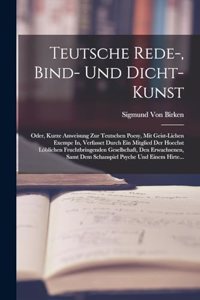 Teutsche Rede-, Bind- Und Dicht-Kunst