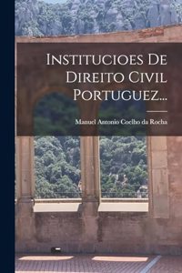 Institucioes De Direito Civil Portuguez...
