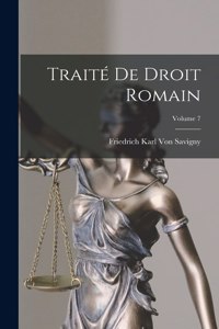 Traité De Droit Romain; Volume 7