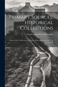 Primary Sources, Historical Collections