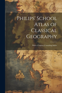 Philips' School Atlas of Classical Geography
