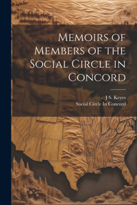 Memoirs of Members of the Social Circle in Concord