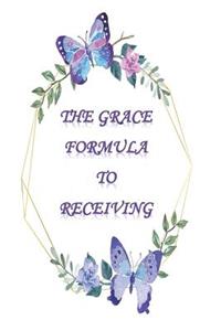 The Grace Formula To Receiving