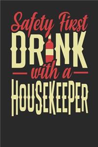 Safety First Drink With A Housekeeper