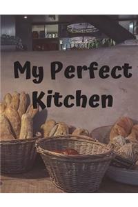 My Perfect Kitchen