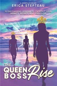 The Queen Boss Rise