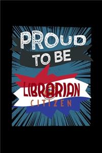 Proud to be librarian citizen