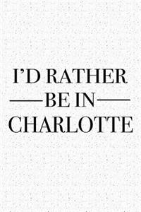 I'd Rather Be in Charlotte
