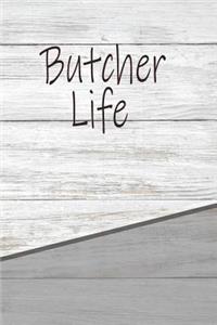 Butcher Life
