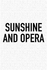 Sunshine and Opera