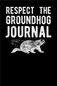 Respect the Groundhog Journal