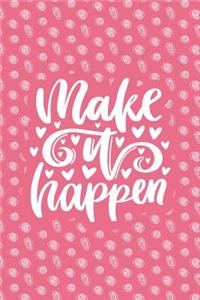 Make It Happen