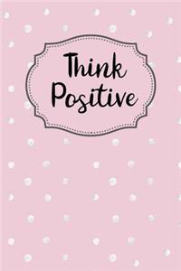Think Positive