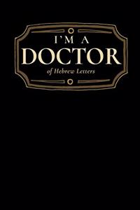 I'm a Doctor of Hebrew Letters