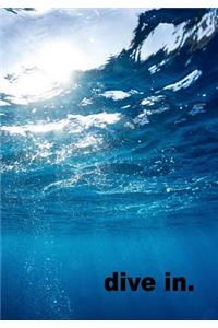 Dive in