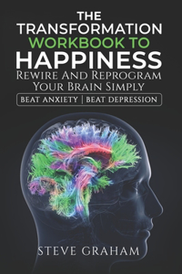 Transformation Workbook to Happiness