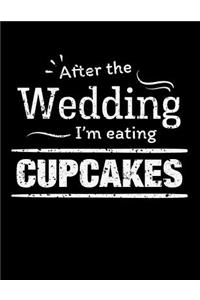 After the wedding I'm eating cupcakes