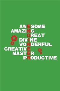 Awesome Amazing Great Divine Wonderful Creative Master Productive