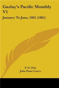 Gazlay's Pacific Monthly V1