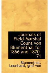 Journals of Field-Marshal Count Von Blumenthal for 1866 and 1870-71