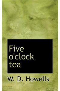 Five O'Clock Tea