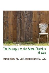 The Messages to the Seven Churches of Asia