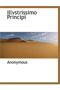 Illvstrissimo Principi
