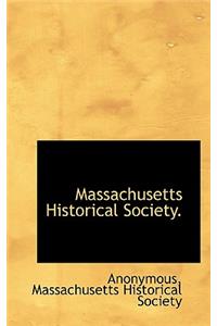 Massachusetts Historical Society.