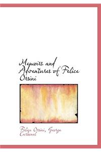 Memoirs and Adventures of Felice Orsini