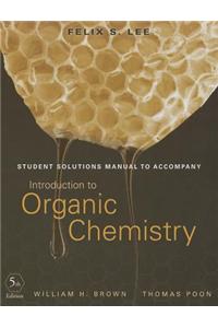 Student Solutions Manual to Accompany Introduction to Organic Chemistry