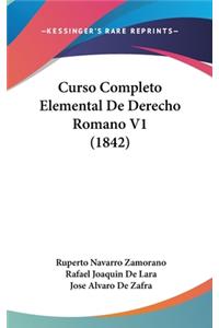 Curso Completo Elemental De Derecho Romano V1 (1842)