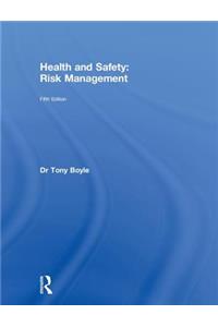 Health and Safety: Risk Management