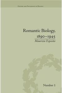 Romantic Biology, 1890-1945