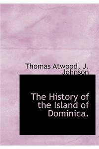 History of the Island of Dominica.