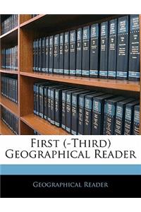 First (-Third) Geographical Reader