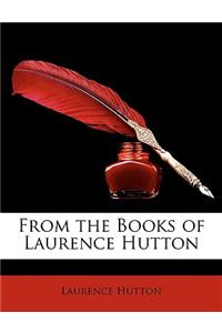 From the Books of Laurence Hutton