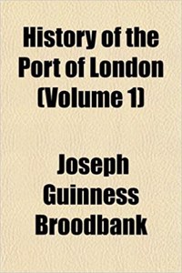 History of the Port of London (Volume 1)