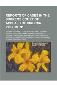 Reports of Cases in the Supreme Court of Appeals of Virginia Volume 91